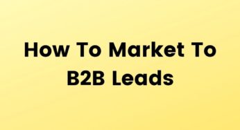 How to market to B2B Leads