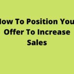 How To Position Your Offer To Increase Sales