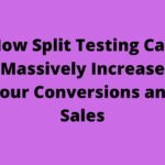 How Split Testing Can Massively Increase Your Conversions and Sales
