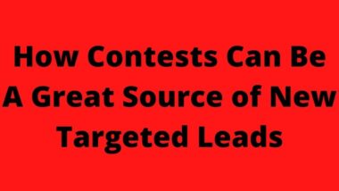 How Contests Can Be A Great Source of New Targeted Leads
