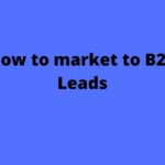How to market to B2B Leads